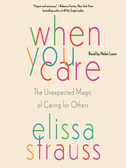 Title details for When You Care by Elissa Strauss - Available